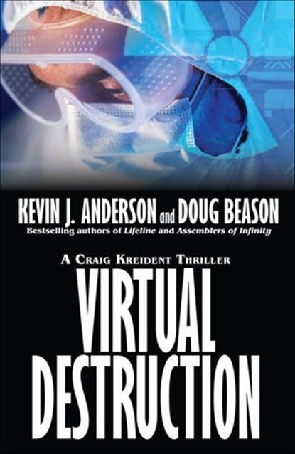 Virtual Destruction, Kevin J. Anderson ; Doug Beason - Ebook - 9781452429250