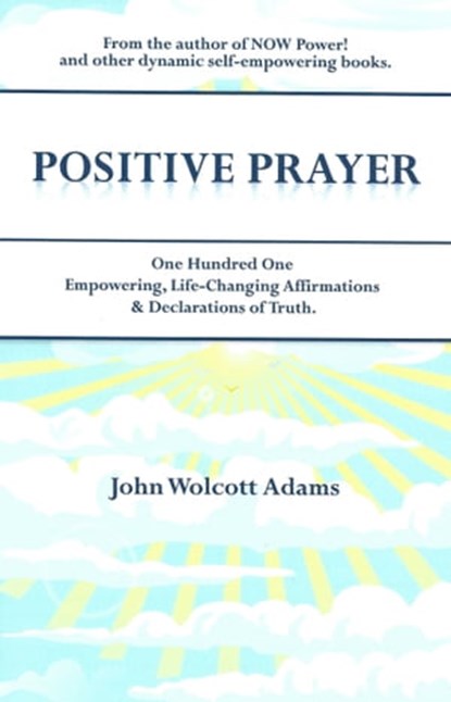 Positive Prayer, John Wolcott Adams - Ebook - 9781452432540