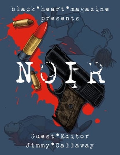 The NOIR Issue, Black Heart Magazine - Ebook - 9781452436944