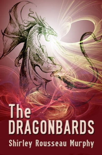 The Dragonbards, Shirley Rousseau Murphy - Ebook - 9781452439693