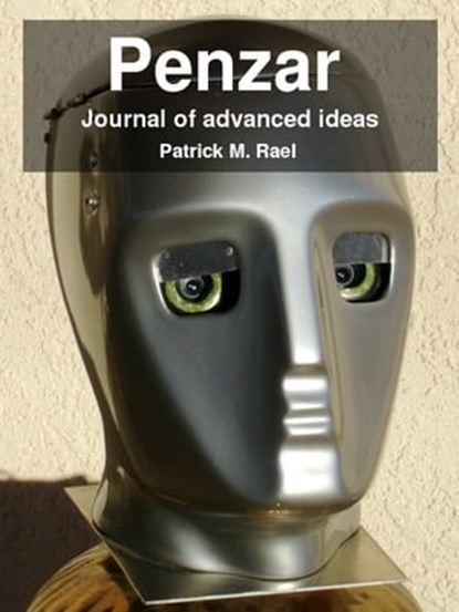Penzar: Journal of advanced ideas, Patrick Rael - Ebook - 9781452441702