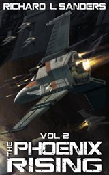 The Phoenix Rising - Richard L. Sanders - 9781452447490