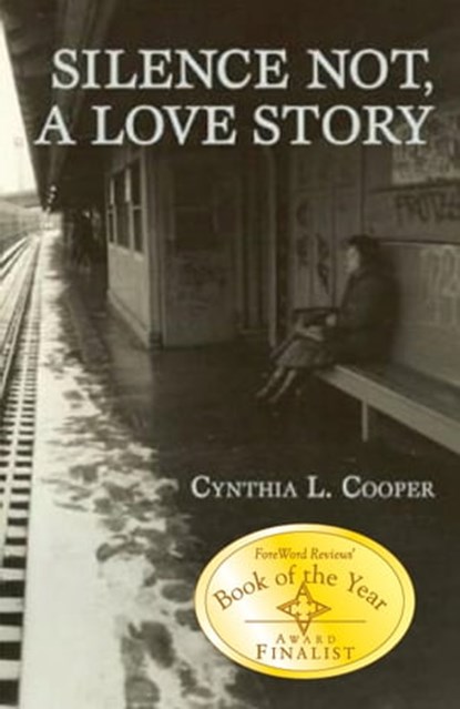 Silence Not, A Love Story, Cynthia Cooper - Ebook - 9781452454207