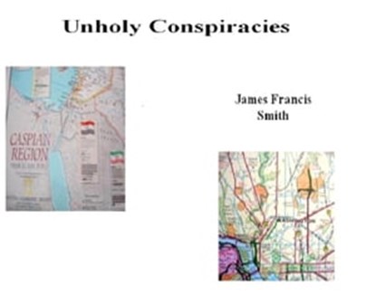 Unholy Conspiracies, James Francis Smith - Ebook - 9781452476414