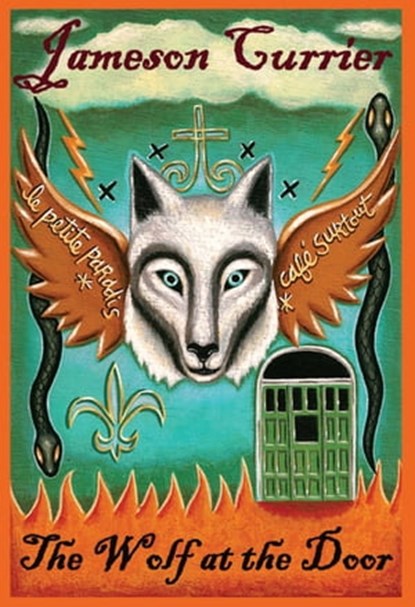 The Wolf at the Door, Jameson Currier - Ebook - 9781452479903