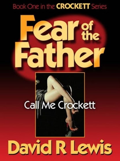 Fear of the Father, David R Lewis - Ebook - 9781452484747