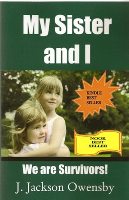My Sister and I: We Are Survivors, J. Jackson Owensby - Ebook - 9781452486352