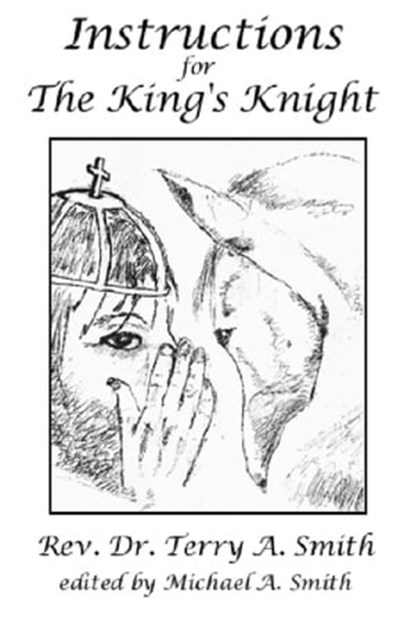 Instructions for the King's Knight, Terry A. Smith - Ebook - 9781452487151