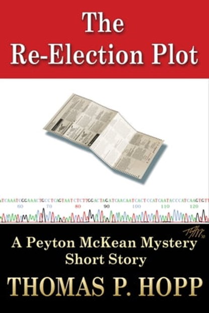 The Re-Election Plot, Thomas P Hopp - Ebook - 9781452494807
