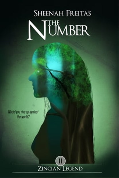 The Number (Zincian Legend #2), Sheenah Freitas - Ebook - 9781452495927
