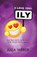 Ily (I Love You), Julia Weber - Paperback - 9781452502281