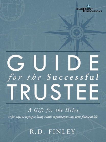 Guide for the Successful Trustee, R D Finley - Paperback - 9781452546810