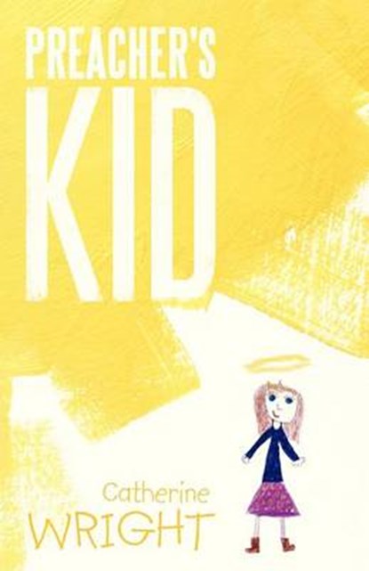 Preacher's Kid, Catherine Wright - Overig - 9781452567266