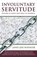 Involuntary Servitude, James (Jim) Roediger - Paperback - 9781452568423