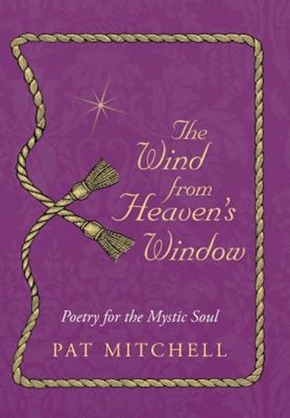 The Wind from Heaven's Window, Pat Mitchell - Gebonden - 9781452579337