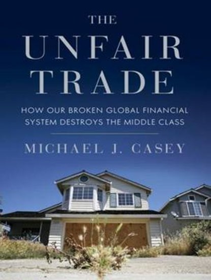 The Unfair Trade, CASEY,  Michael J. - Overig - 9781452607771
