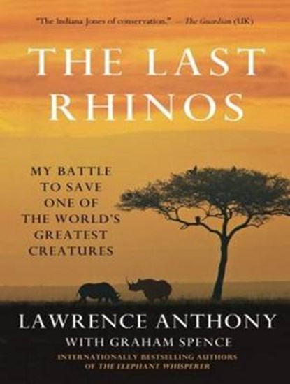 The Last Rhinos, ANTHONY,  Lawrence - AVM - 9781452615196