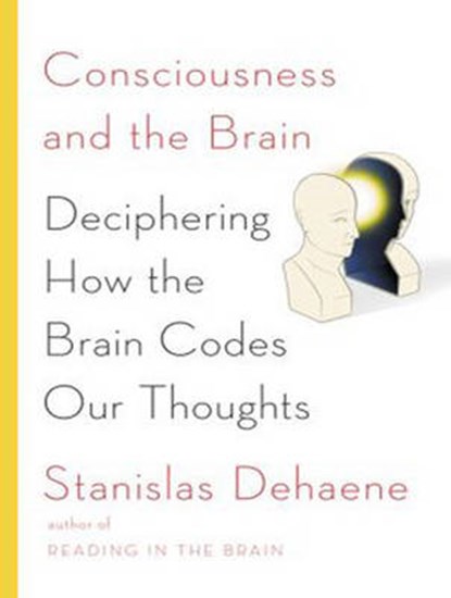 Consciousness and the Brain, DEHAENE,  Stanislas - AVM - 9781452616704