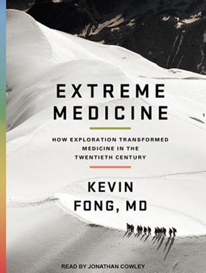 Extreme Medicine, FONG,  Kevin, M.d. - Overig - 9781452648149