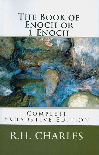 The Book of Enoch or 1 Enoch - Complete Exhaustive Edition, R. H. Charles - Paperback - 9781452804835