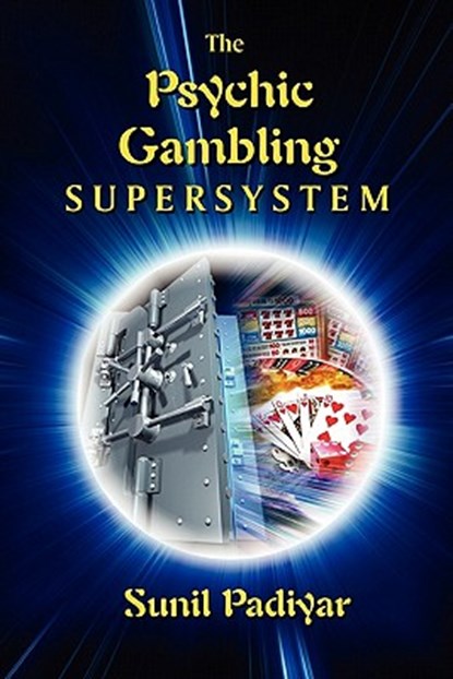 The Psychic Gambling Supersystem, Sunil Padiyar - Paperback - 9781452809786
