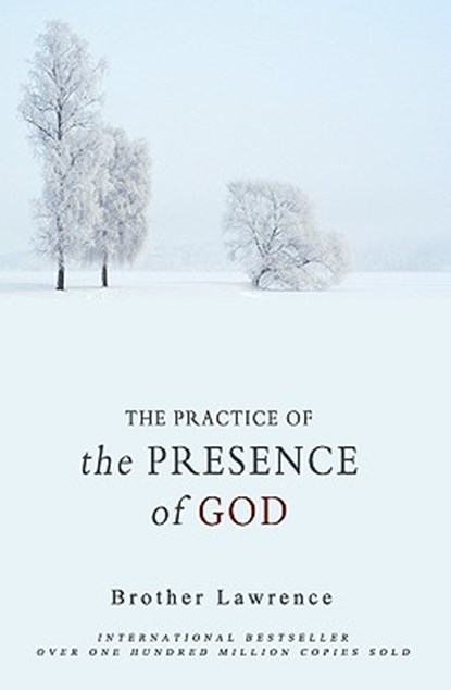 The Practice of the Presence of God, Brother Lawrence - Paperback - 9781452862781