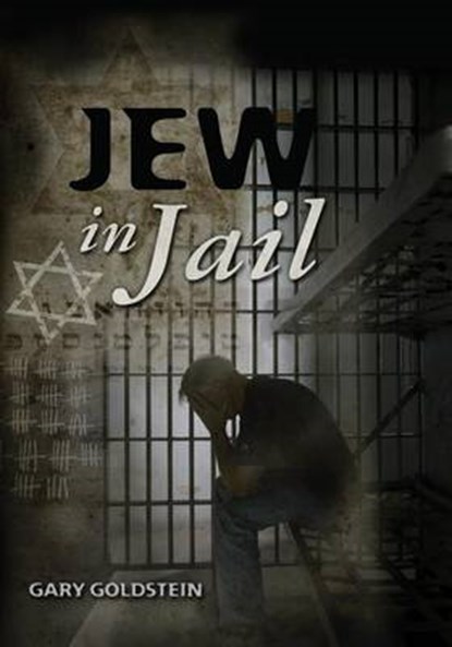 Jew in Jail, GOLDSTEIN,  Gary - Paperback - 9781452864341