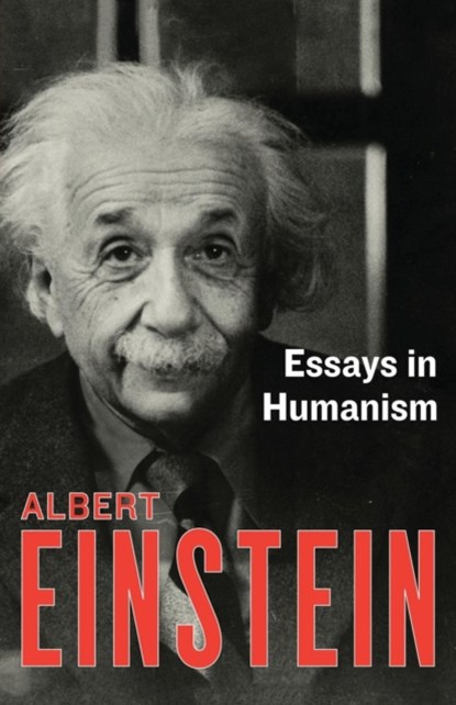 Essays in Humanism, Albert Einstein - Paperback - 9781453204634