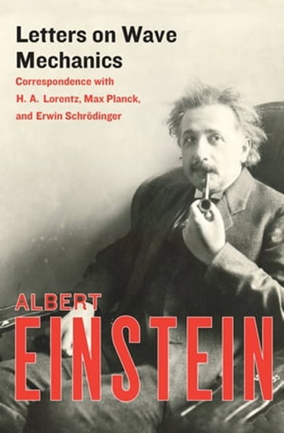 Letters on Wave Mechanics, Albert Einstein - Ebook - 9781453204641