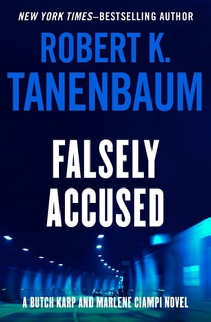 Falsely Accused, Robert K. Tanenbaum - Ebook - 9781453210222