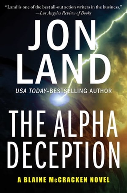 The Alpha Deception, Jon Land - Ebook - 9781453214367