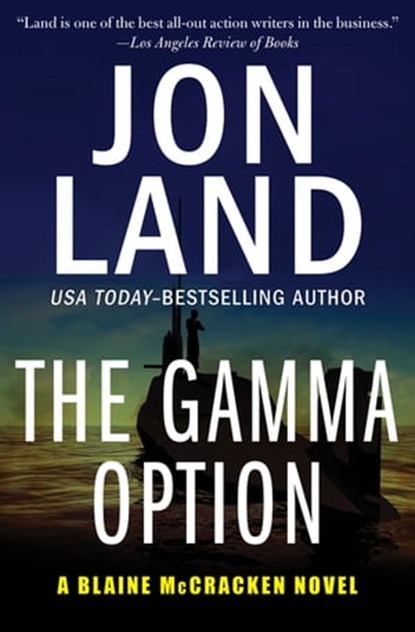 The Gamma Option, Jon Land - Ebook - 9781453214497