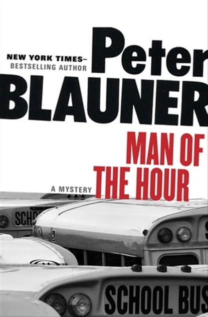 Man of the Hour, Peter Blauner - Ebook - 9781453215227