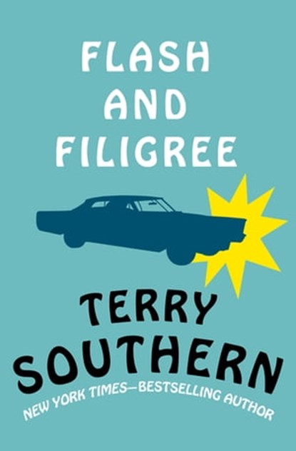 Flash and Filigree, Terry Southern - Ebook - 9781453217283