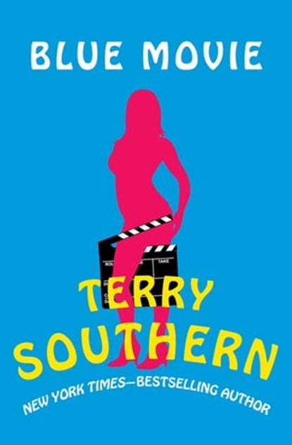 Blue Movie, Terry Southern - Ebook - 9781453217344