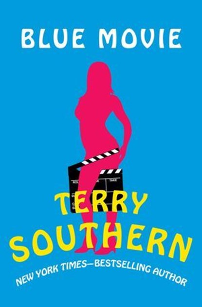 Blue Movie, Terry Southern - Ebook - 9781453217351
