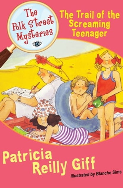 The Trail of the Screaming Teenager, Patricia Reilly Giff - Ebook - 9781453220450