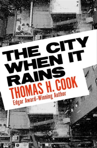 The City When It Rains, Thomas H. Cook - Ebook - 9781453228029