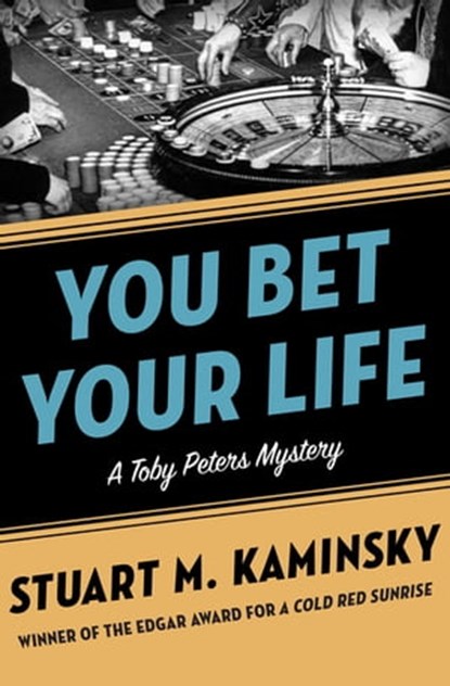 You Bet Your Life, Stuart M. Kaminsky - Ebook - 9781453232637