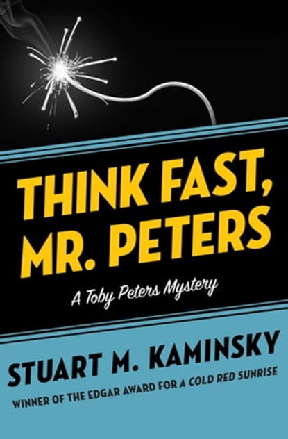 Think Fast, Mr. Peters, Stuart M. Kaminsky - Ebook - 9781453234167