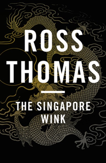 The Singapore Wink, Ross Thomas - Paperback - 9781453234778