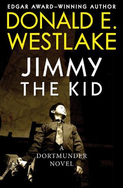 Jimmy the Kid, Donald E. Westlake - Paperback - 9781453234808