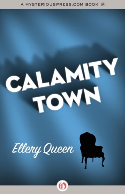 Calamity Town, QUEEN,  Ellery - Paperback - 9781453236765