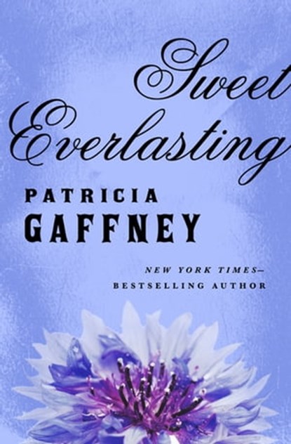 Sweet Everlasting, Patricia Gaffney - Ebook - 9781453237502
