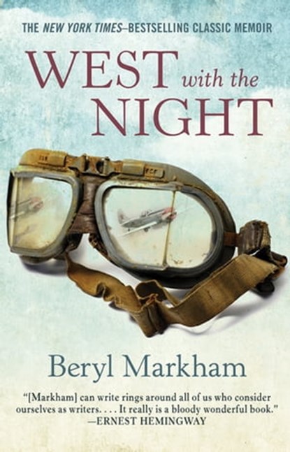 West with the Night, Beryl Markham - Ebook - 9781453237915
