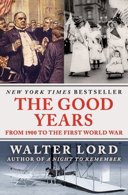 The Good Years, Walter Lord - Ebook - 9781453238431