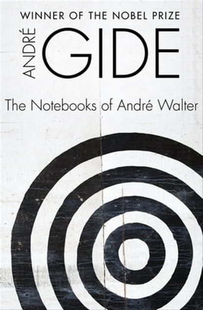 The Notebooks of André Walter, André Gide ; Wade Baskin - Ebook - 9781453244661
