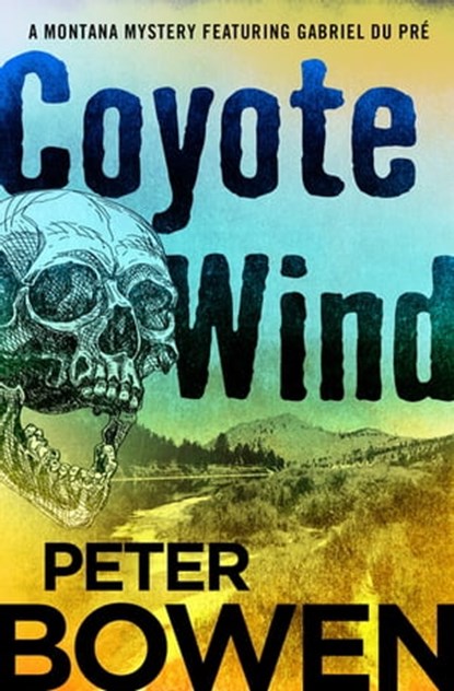 Coyote Wind, Peter Bowen - Ebook - 9781453246740