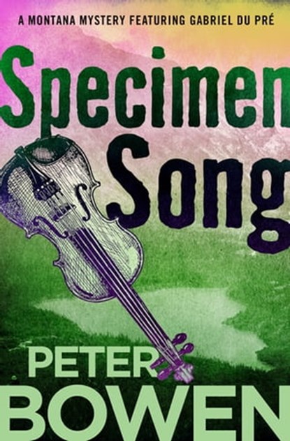 Specimen Song, Peter Bowen - Ebook - 9781453246757
