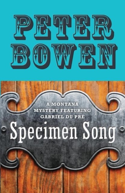 Specimen Song, Peter Bowen - Paperback - 9781453247143